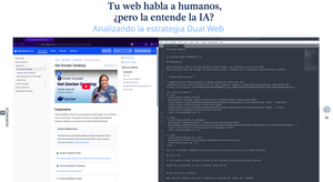 Tu web habla a humanos, pero... ¿la entiende la IA? Analizando la estrategia Dual Web